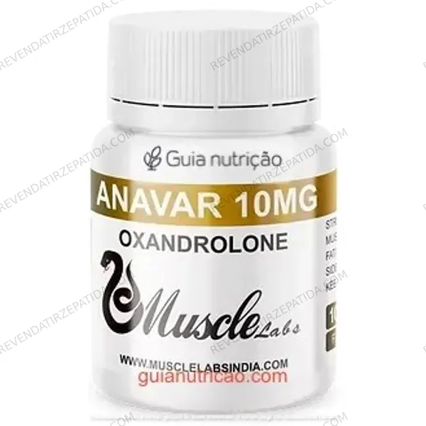 Oxandrolona (Anavar) 25mg - Maximização de Força e Definição Muscular
